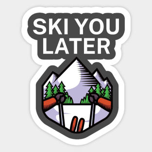 Ski you later Sticker